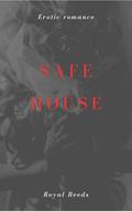 Safehouse: Erotic Romance by Royal Reeds