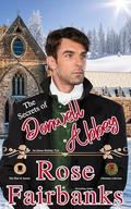 The Secrets of Donwell Abbey: An Emma Holiday Tale by Rose Fairbanks