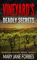 VINEYARD'S DEADLY SECRETS by Mary Jane Forbes