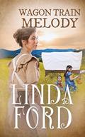 Wagon Train Melody by Linda Ford
