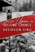 Once Upon a Second Chance (Once Upon a Holiday Story #1) by Davidson King