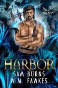 Harbor (On the Wind #3) by W.M. Fawkes