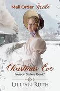 Christmas Eve: Iverson Sisters Book 1 by Lillian Ruth