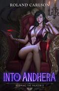 Into Andhera (Becoming the Paladin #2) by Roland Carlsson