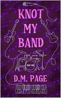 Knot My Band Part One (Knot My Band Duet #1) by D.M. Page