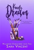 Knot the Dream (Willowside Omegaverse #2) by Sara Vincent