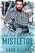 Dad Bod Under the Mistletoe (Dad Bod Christmas #2) by Coco Elliot