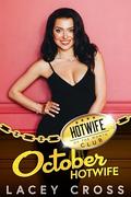 October Hotwife: Sharing His Slutty Wife by Lacey Cross