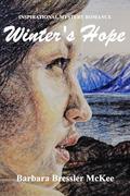 Winter's Hope: An Inspirational Mystery Romance by Barbara Bressler McKee