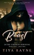 Beast: Part Two (The Church #5) by Tiya Rayne
