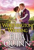 A Worthington Wedding (Here Come the Grooms #1) by Ella Quinn