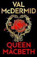 Queen Macbeth (Darkland Tales #1) by Val McDermid