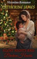 Silent Nights and Broken Hearts by Catherine James