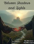 Between Shadows and Lights by Aleks Kolankiewicz, Karol Aleksandrowicz