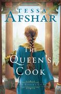The Queen's Cook (Queen Esther's Court #1) by Tessa Afshar
