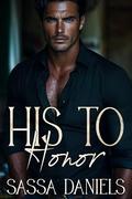 His to Honor (Reluctant Vows #4) by Sassa Daniels