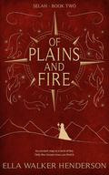 Of Plains and Fire (Selah #2) by Ella Walker Henderson