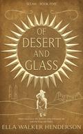 Of Desert and Glass (Selah #5) by Ella Walker Henderson
