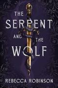 The Serpent and the Wolf by Rebecca Robinson