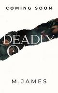 Deadly Oath: A Dark Mafia Enemies To Lovers Standalone Romance by M. James