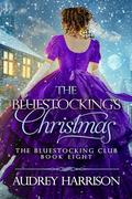 The Bluestocking's Christmas: A Regency Romance (The Bluestocking Club #8) by Audrey Harrison