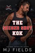 Second Shot K.O.K by M.J. Fields