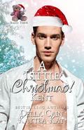 A Little Christmas: Kent by Della Cain, Kaytea Kat