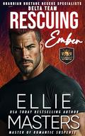 Rescuing Ember by Ellie Masters