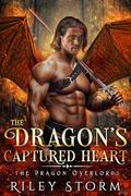 The Dragon's Captured Heart (The Dragon Overlords #7) by Riley Storm