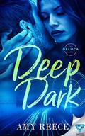 Deep Dark (The DeLuca Family #3) by Amy Reece