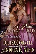 A Pearl Enraptured (5 Pearls for the Earl #5) by Louisa Cornell