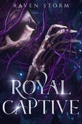 Royal Captive (Royal Fae #2) by Raven Storm
