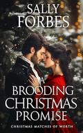 A Brooding Christmas Promise: A Historical Regency Romance Novel by Sally Forbes