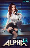 The Alpha 12: Protect. Procreate. Prevail. by Eric Vall