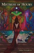 Mistress of Hours by Emma Elizabeth
