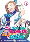 My Next Life as a Villainess: All Routes Lead to Doom! Vol. 4 by Satoru Yamaguchi