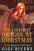 The Loneliest Dragon at Christmas by Gigi Rivers