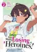 Too Many Losing Heroines! (Light Novel) Vol. 2 by Takibi Amamori