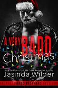 A Very Badd Christmas by Jasinda Wilder
