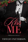Kiss Me by Tiffany Patterson