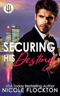 Securing His Destiny (Power Security #2) by Nicole Flockton