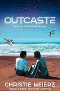Outcaste (Exiles of the Drift #3) by Christie Meierz