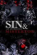 Sin & Mistletoe: An Anthology by M. Kay Noir