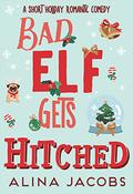 Bad Elf Gets Hitched by Alina Jacobs