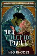 Her Yuletide Troll by Meg Rhodes