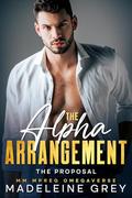 The Alpha Arrangement: The Proposal by Madeleine Grey