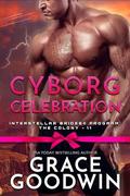 Cyborg Celebration by Grace Goodwin