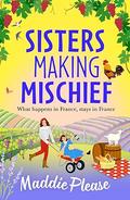 Sisters Making Mischief by Maddie Please