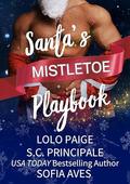 Santa's Mistletoe Playbook: a Christmas Romance Collection by LoLo Paige