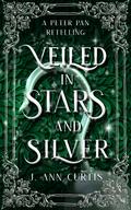 Veiled in Stars and Silver by J. Ann Curtis